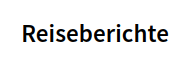 Reiseberichte